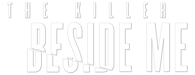 The Killer Beside Me