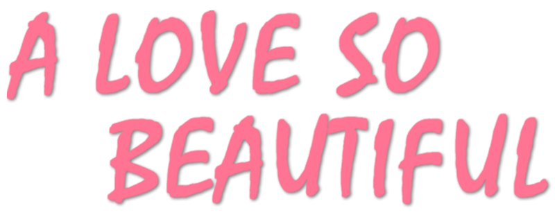 A Love So Beautiful