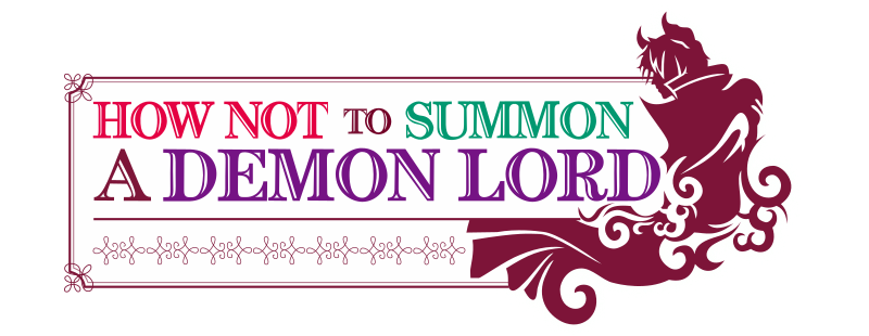 How NOT to Summon a Demon Lord