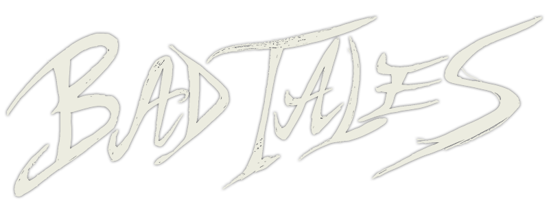Bad Tales