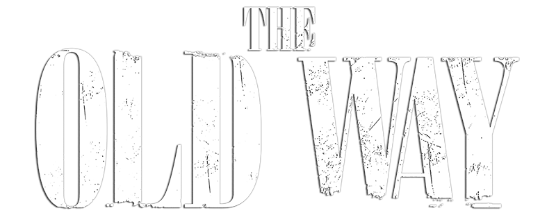 The Old Way
