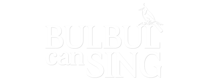 Bulbul Can Sing