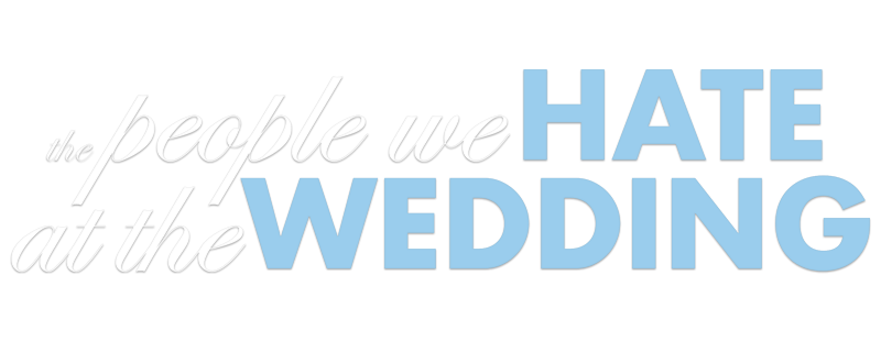The People We Hate at the Wedding