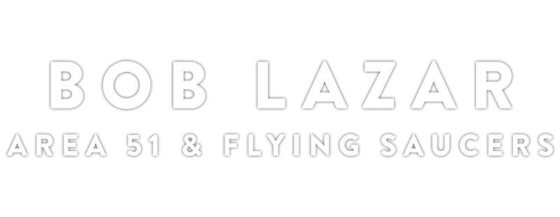 Bob Lazar: Area 51 & Flying Saucers