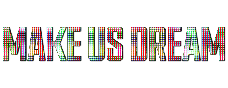 Make Us Dream