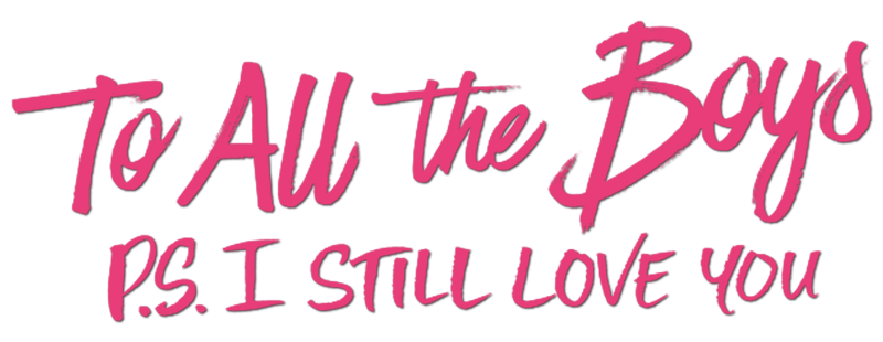 To All the Boys: P.S. I Still Love You