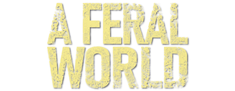 A Feral World