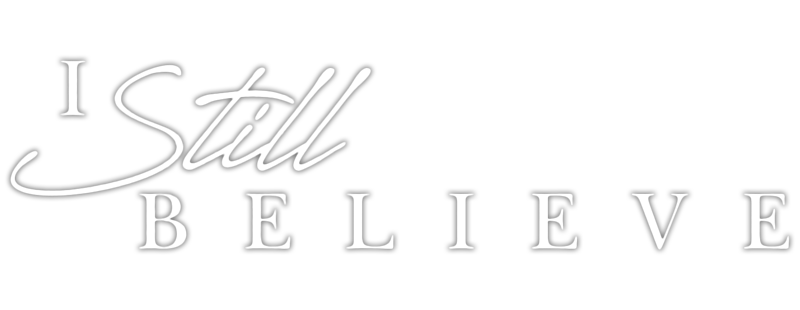 I Still Believe
