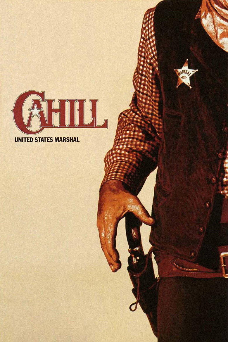 Cahill U.S. Marshal (1973) — affiche film et bande-annonce