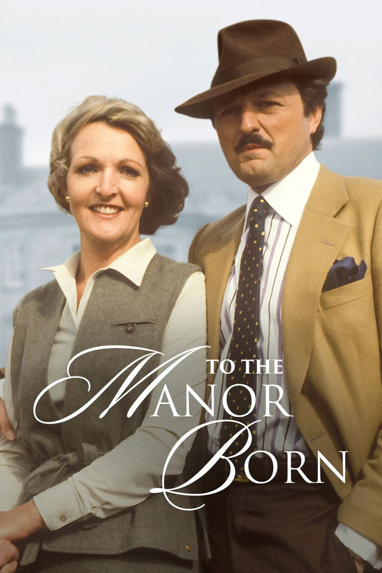 To the Manor Born (1979) — affiche série et bande-annonce