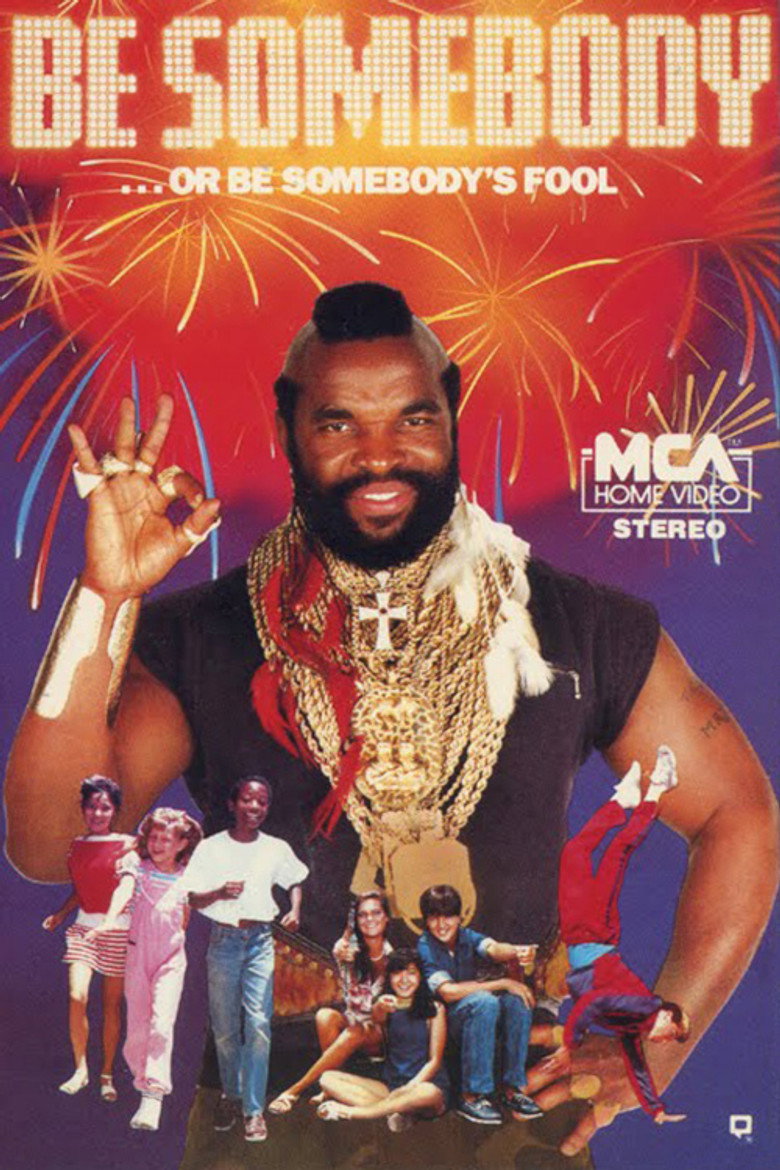 Be Somebody... or Be Somebody's Fool! (1984) — affiche film