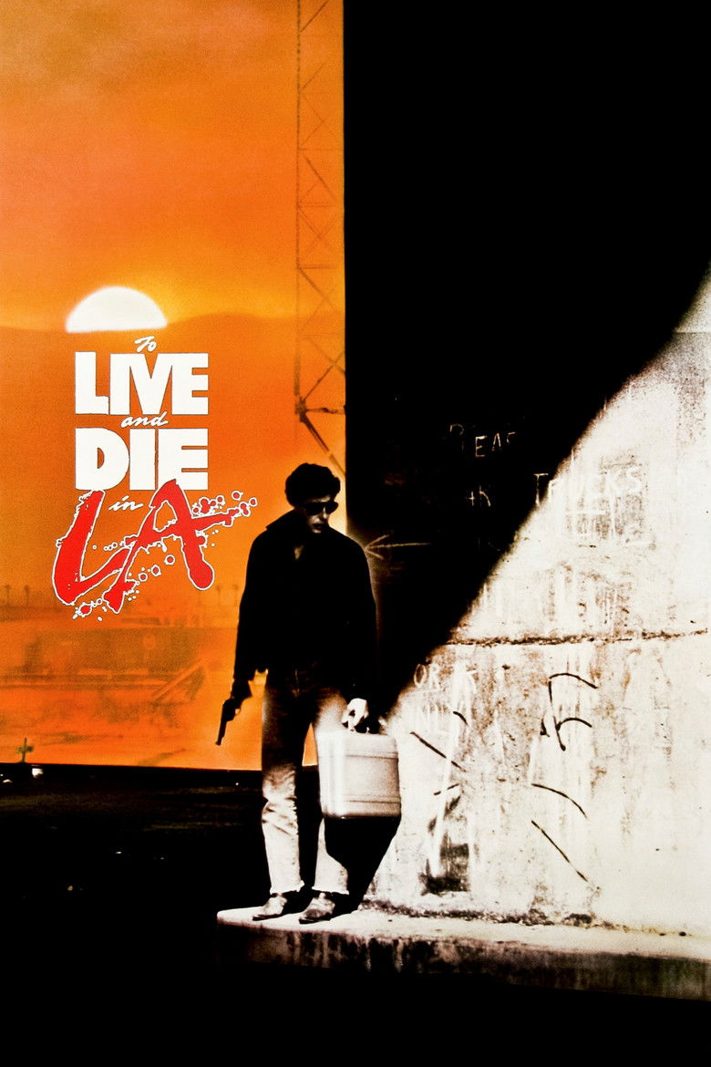 To Live and Die in L.A. (1985) — affiche film et bande-annonce