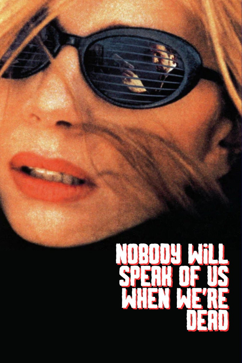 Nobody Will Speak of Us When We're Dead (1995) — affiche film et bande-annonce