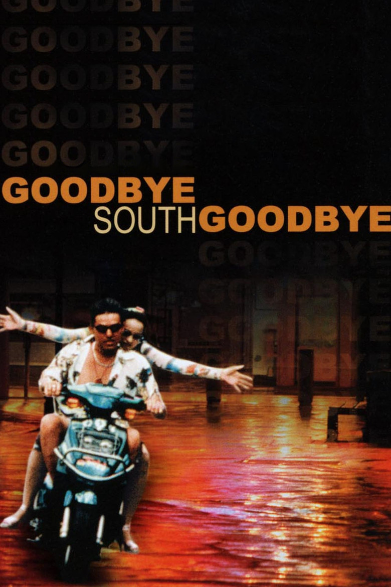 Goodbye South, Goodbye (1996) — affiche film et bande-annonce