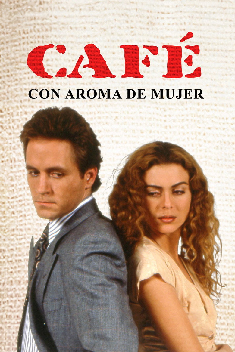 Café con aroma de mujer (1993) — affiche série
