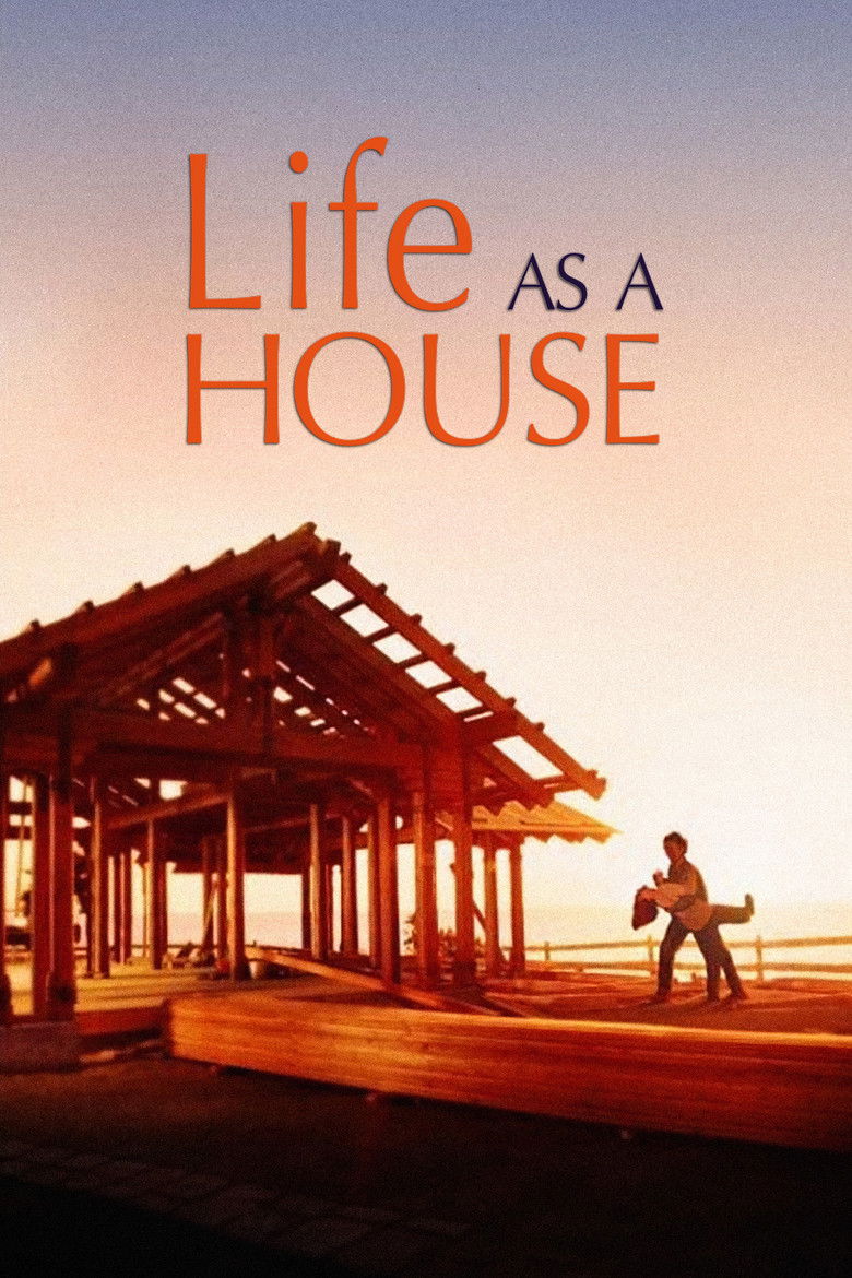 Life as a House (2001) — affiche film et bande-annonce