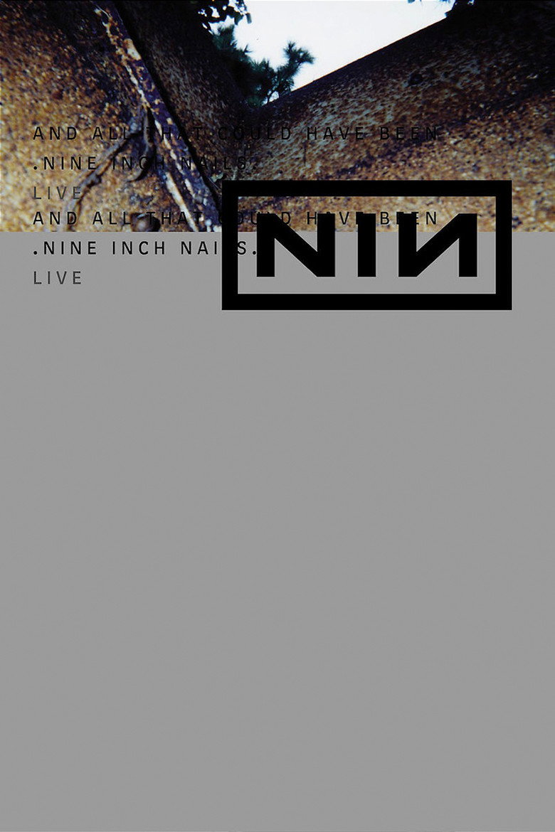 Nine Inch Nails Live: And All That Could Have Been (2002) — affiche film et bande-annonce
