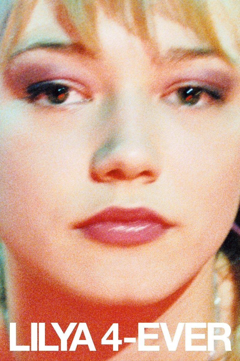Lilya 4-Ever (2002) — affiche film et bande-annonce