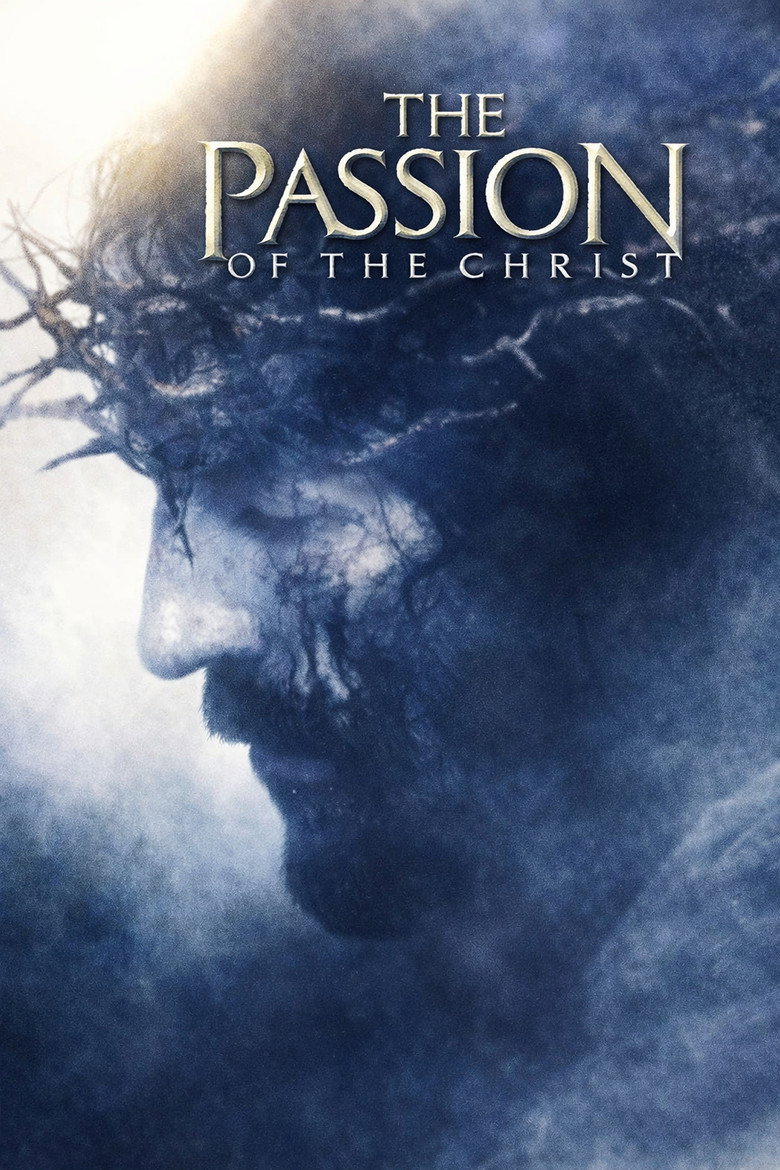 The Passion of the Christ (2004) — affiche film et bande-annonce
