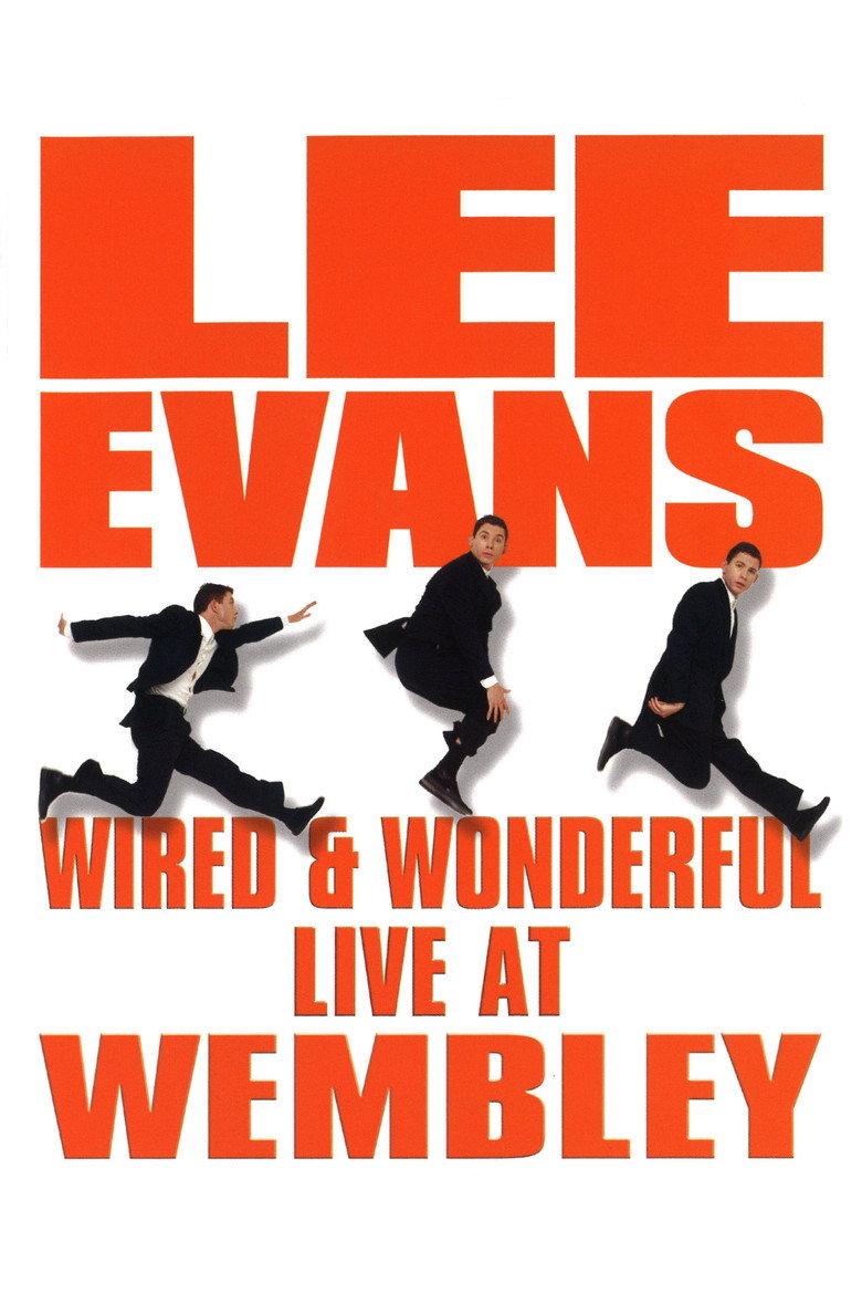 Lee Evans: Wired and Wonderful - Live at Wembley (2002) — affiche film