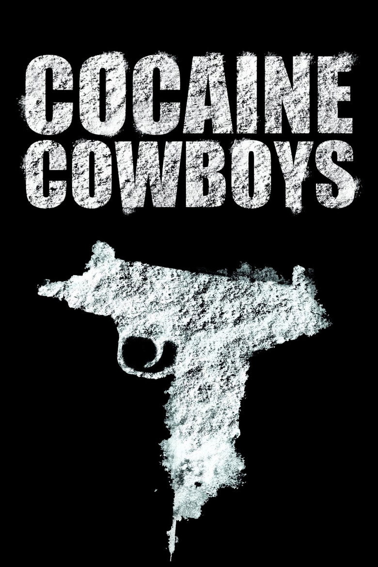 Cocaine Cowboys (2006) — affiche film et bande-annonce