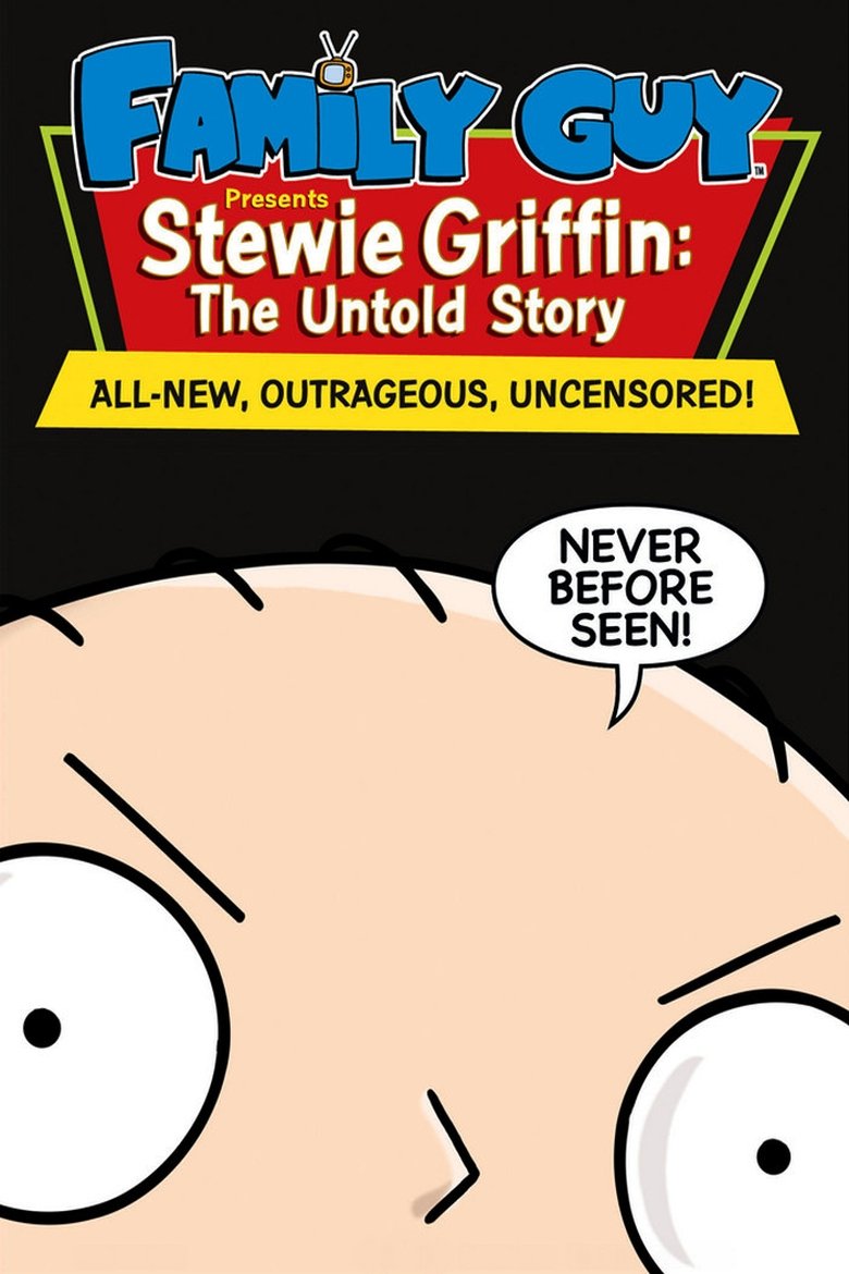 Stewie Griffin: The Untold Story (2005) — affiche film et bande-annonce
