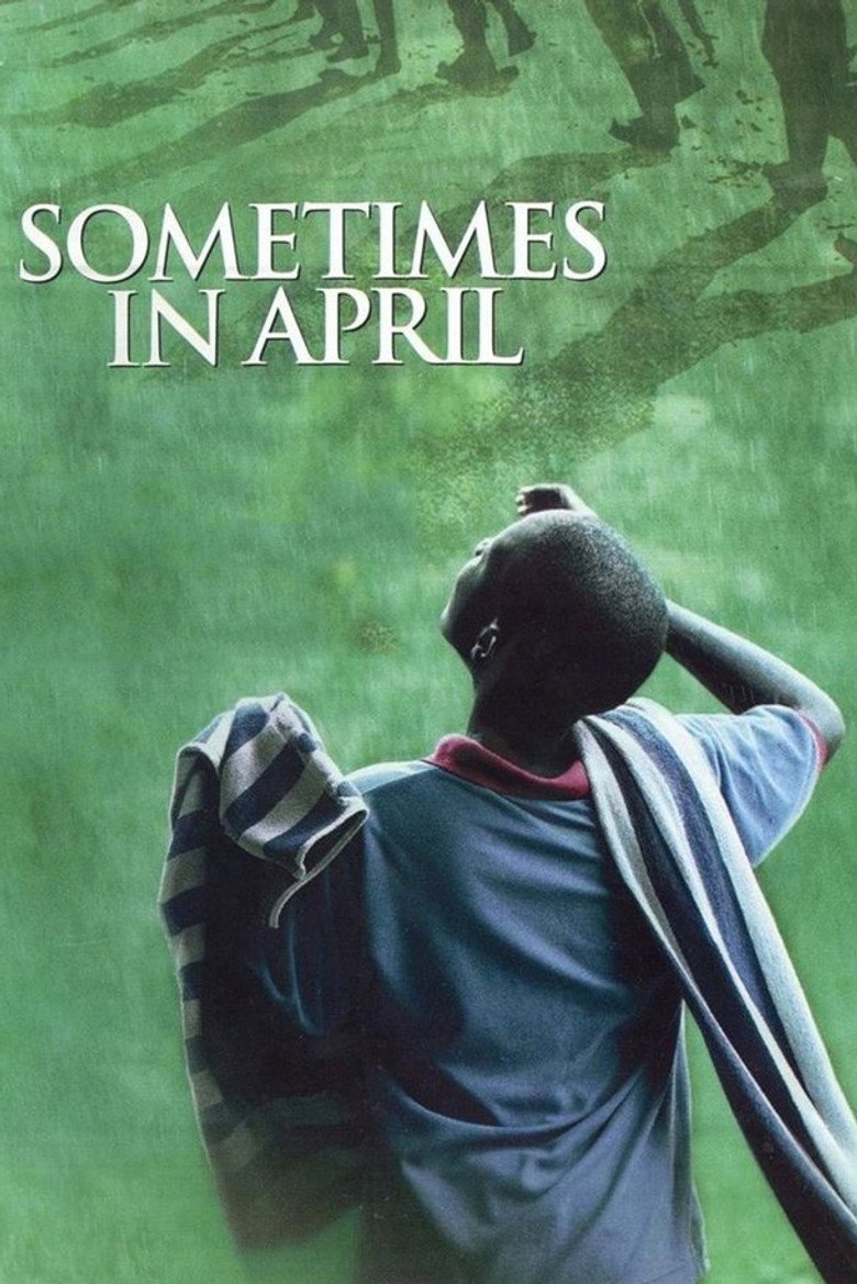 Sometimes in April (2005) — affiche film et bande-annonce