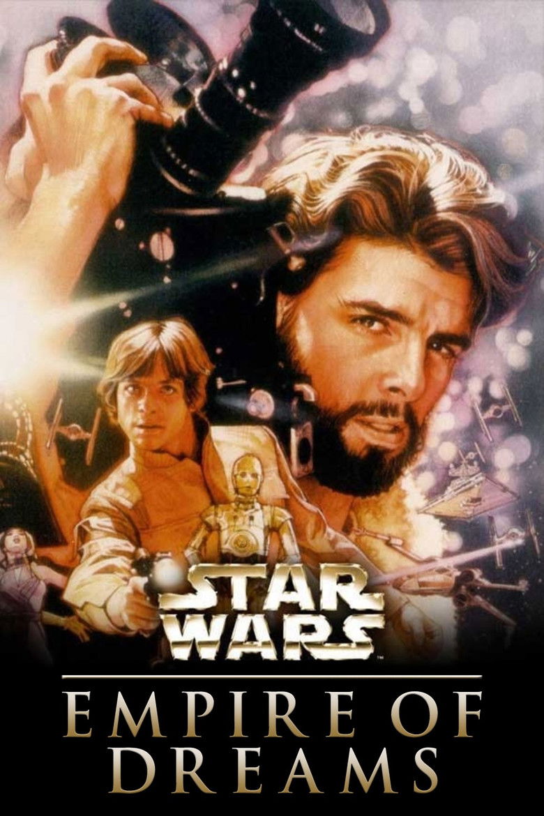 Empire of Dreams: The Story of the 'Star Wars' Trilogy (2004) — affiche film et bande-annonce
