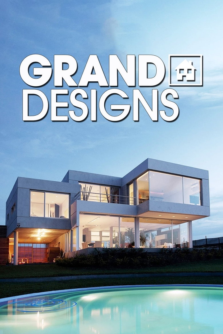 Grand Designs (1999) — affiche série et bande-annonce