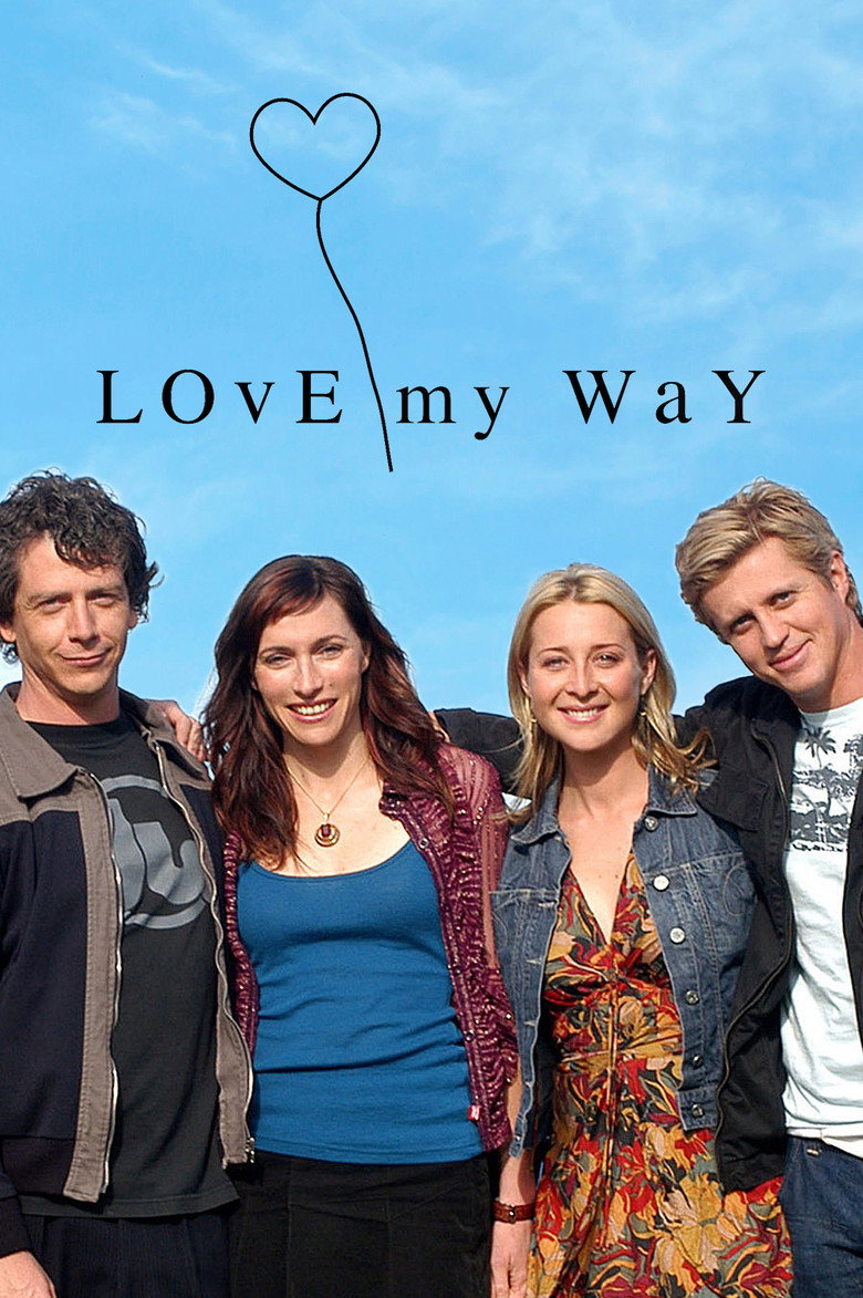 Love My Way (2004) — affiche série et bande-annonce