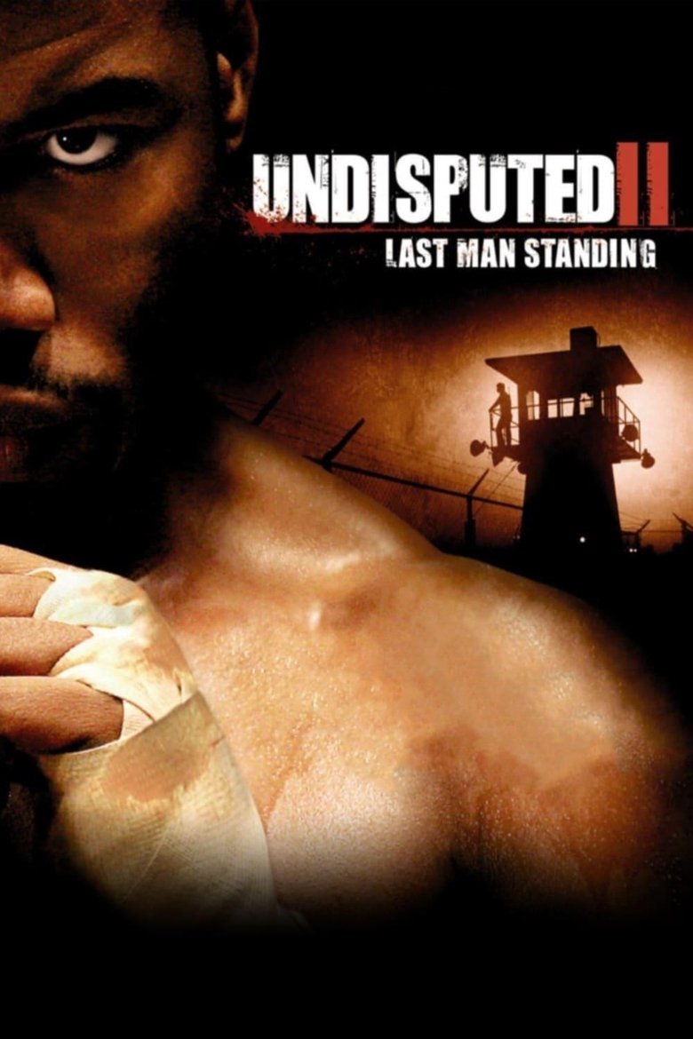 Undisputed 2: Last Man Standing (2006) — affiche film et bande-annonce