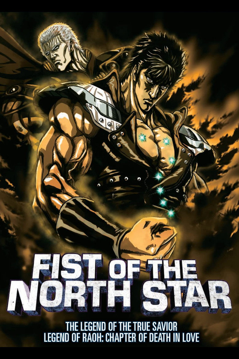 Fist of the North Star: The Legends of the True Savior: Legend of Raoh-Chapter of Death in Love (2006) — affiche film et bande-annonce
