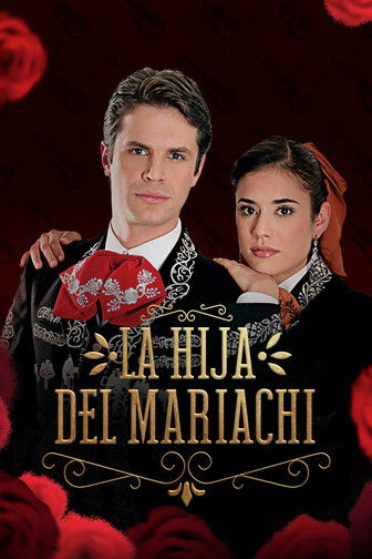 La hija del mariachi (2006) — affiche série