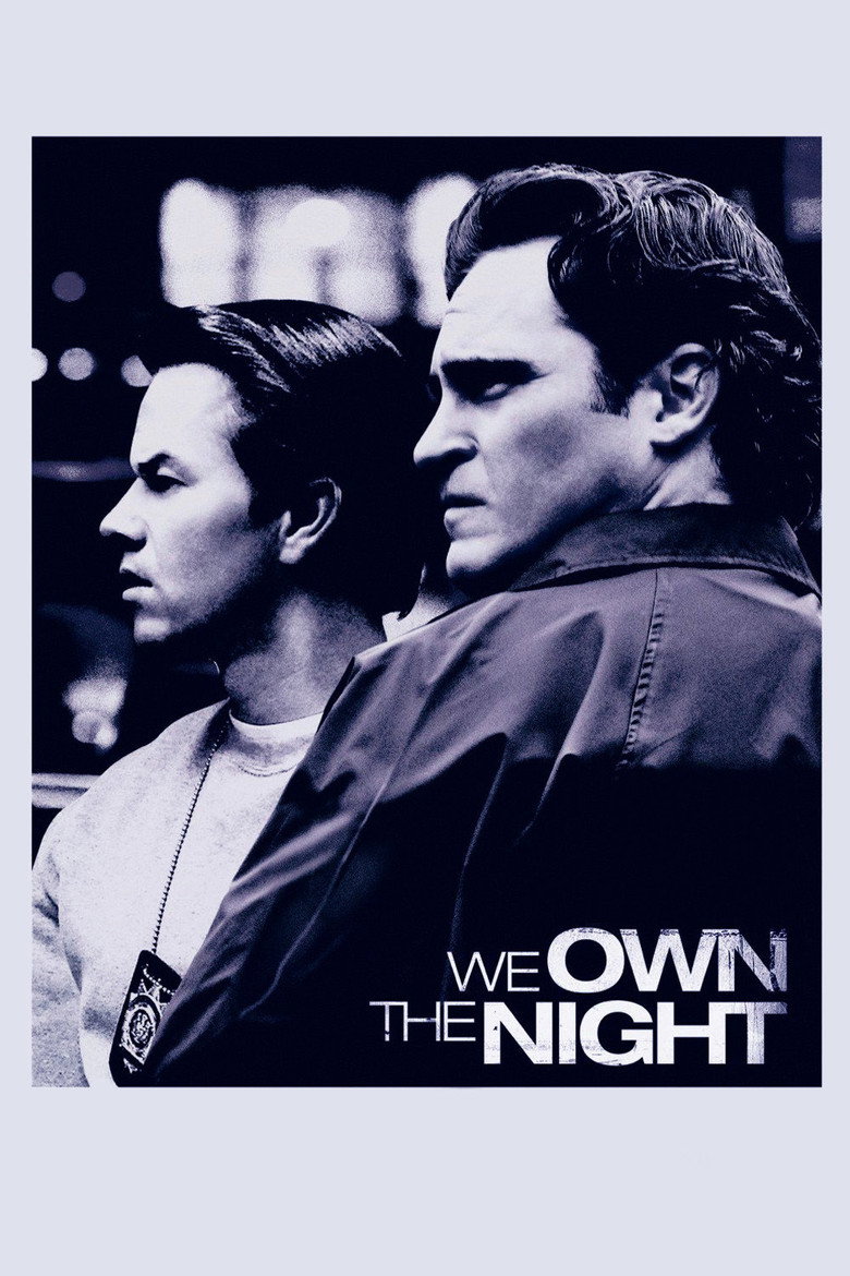 We Own the Night (2007) — affiche film et bande-annonce