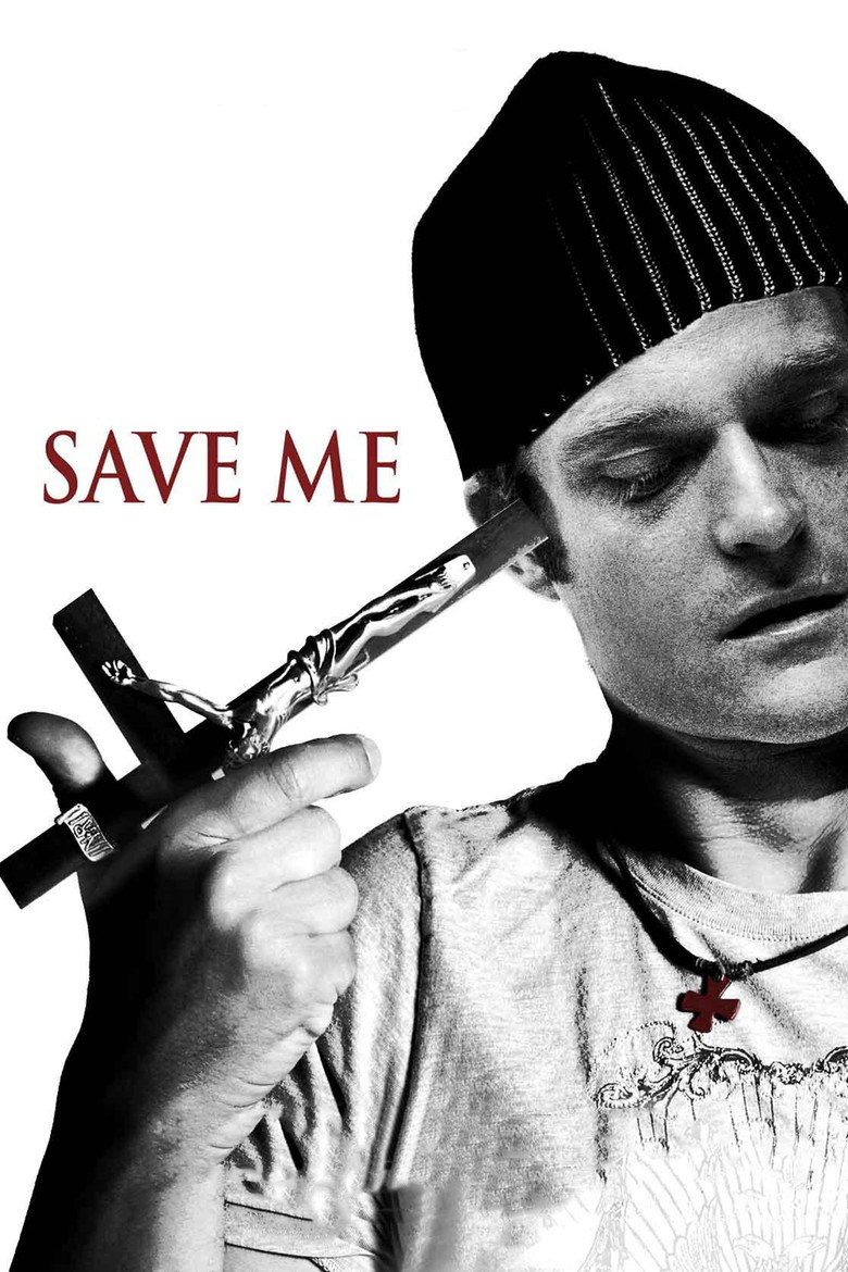 Save Me (2007) — affiche film et bande-annonce