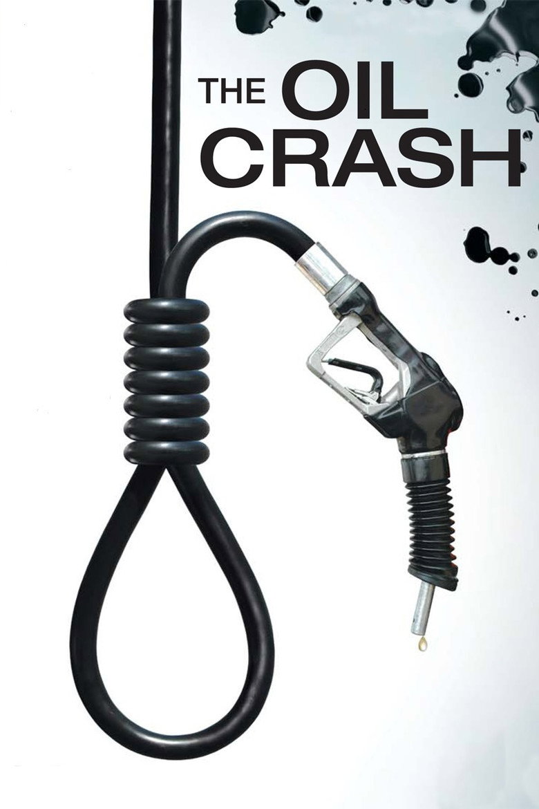 A Crude Awakening: The Oil Crash (2006) — affiche film et bande-annonce