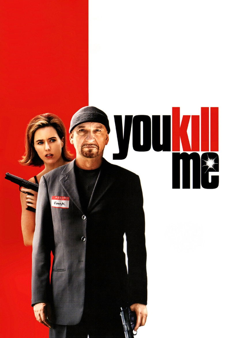 You Kill Me (2007) — affiche film et bande-annonce