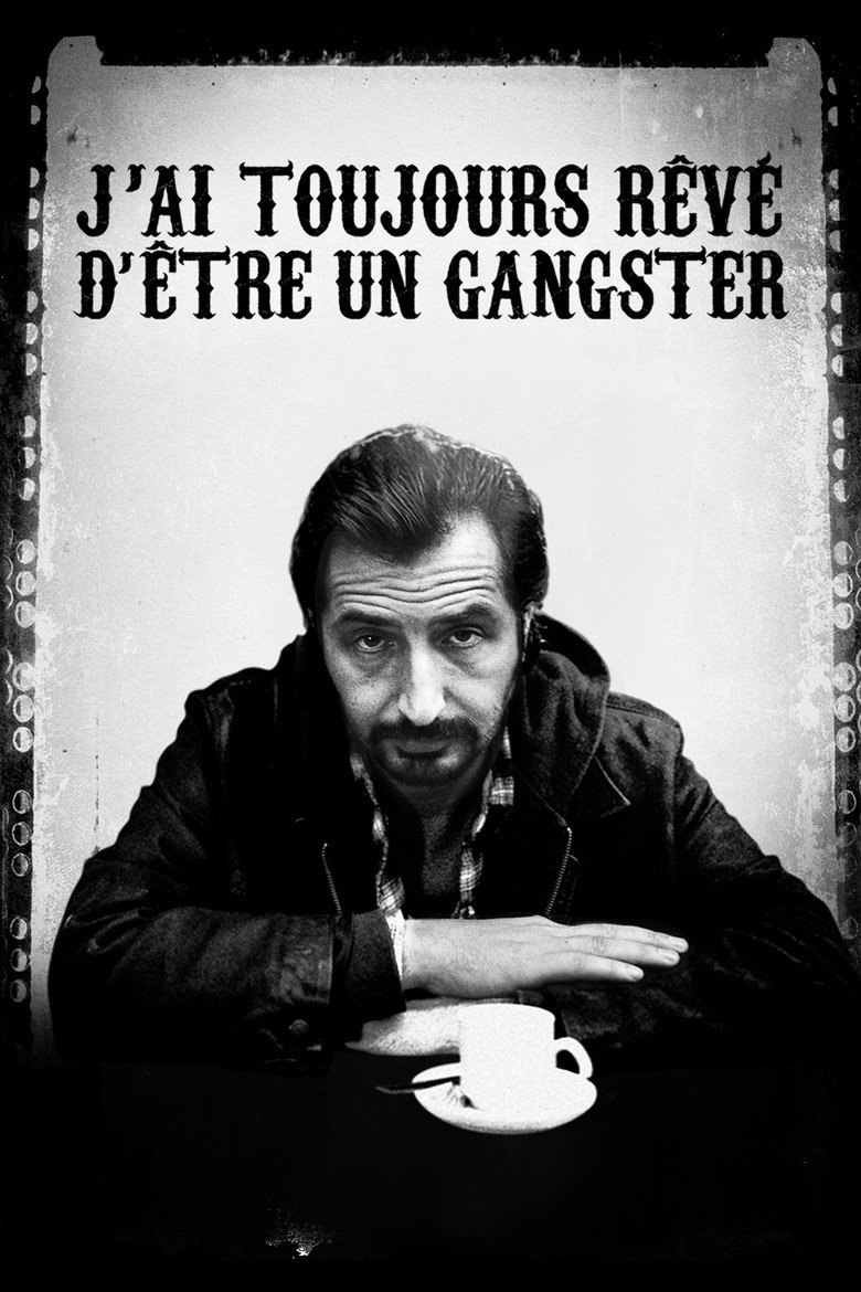 I Always Wanted to Be a Gangster (2007) — affiche film
