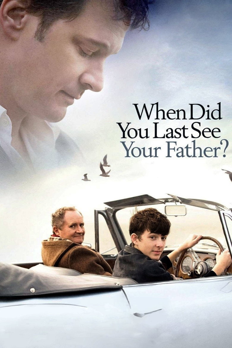 When Did You Last See Your Father? (2007) — affiche film et bande-annonce