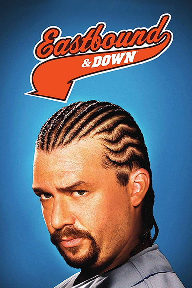 Eastbound & Down (2009) — affiche série et bande-annonce