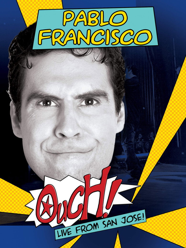 Pablo Francisco: Ouch! Live from San Jose (2006) — affiche film