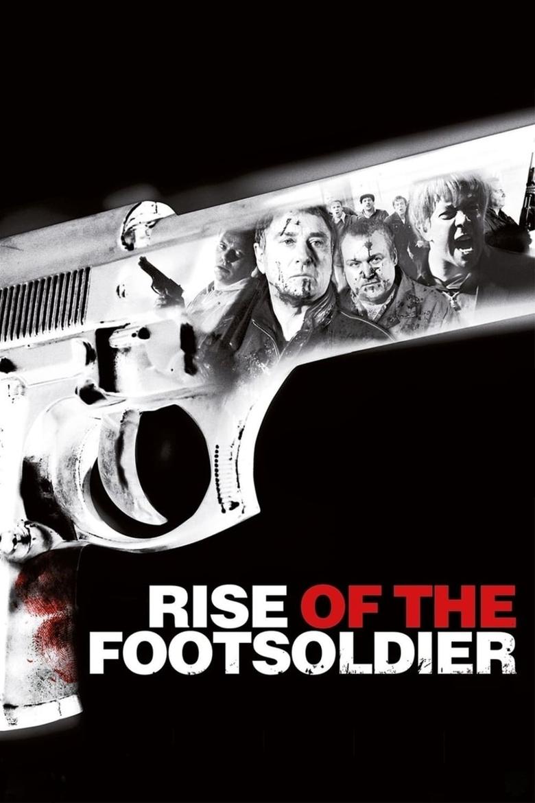 Rise of the Footsoldier (2007) — affiche film et bande-annonce