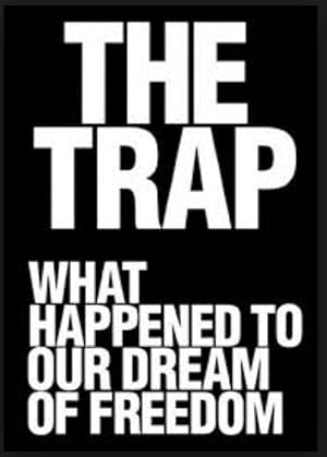 The Trap: What Happened to Our Dream of Freedom (2007) — affiche série