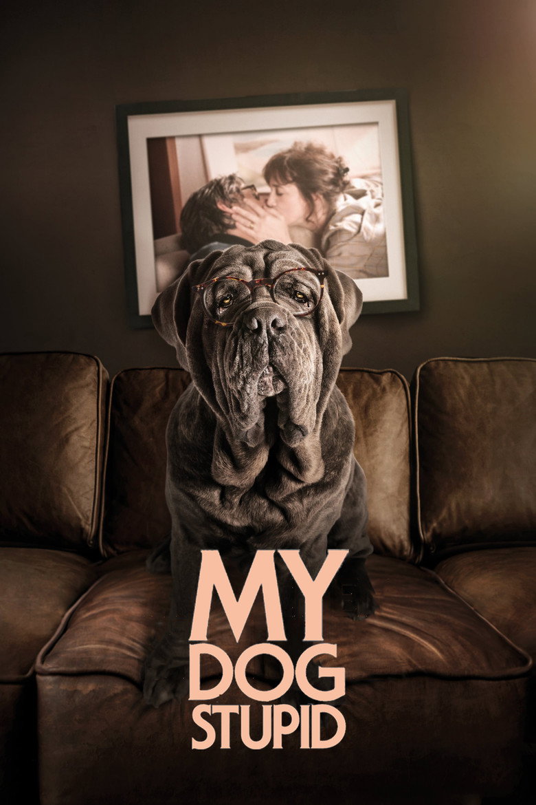My Dog Stupid (2019) — affiche film et bande-annonce