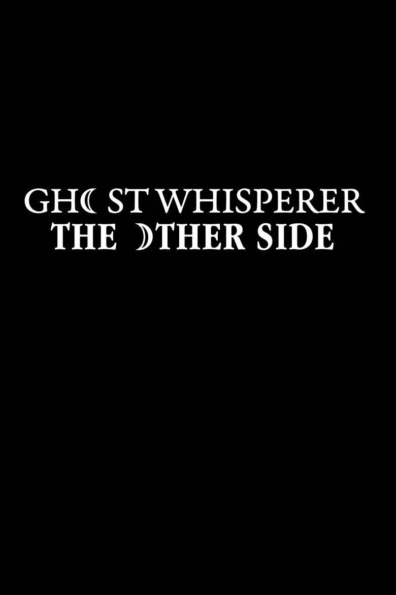 Ghost Whisperer: The Other Side (2007) — affiche série