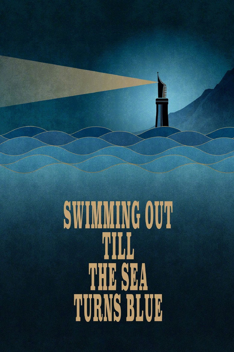 Swimming Out Till the Sea Turns Blue (2020) — affiche film et bande-annonce