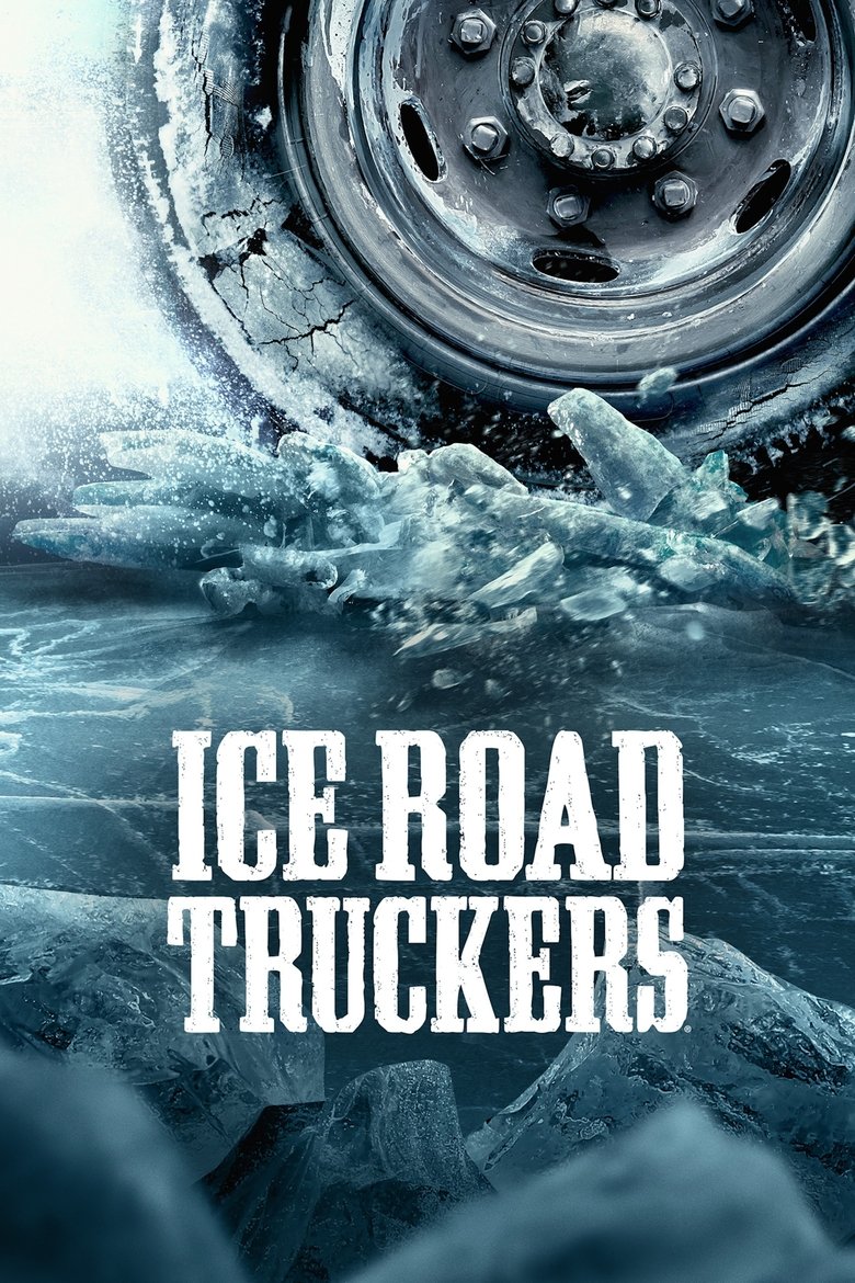 Ice Road Truckers (2007) — affiche série et bande-annonce