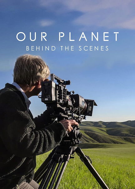 Our Planet: Behind the Scenes (2019) — affiche film et bande-annonce