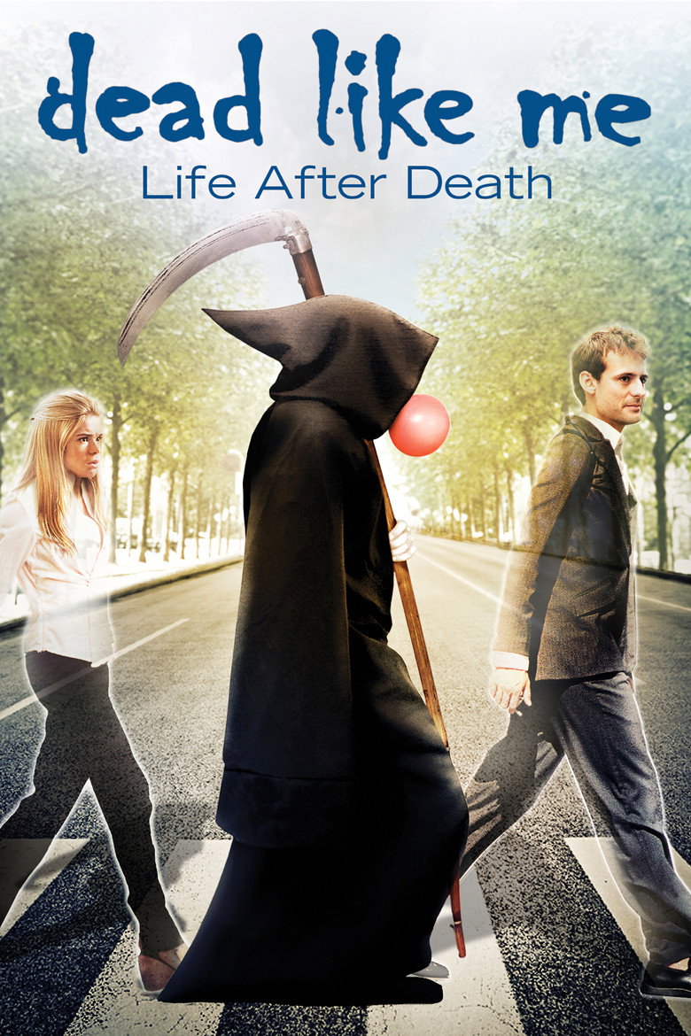Dead Like Me: Life After Death (2009) — affiche film et bande-annonce