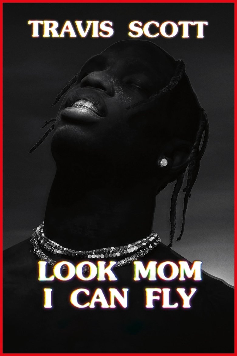 Travis Scott: Look Mom I Can Fly (2019) — affiche film et bande-annonce